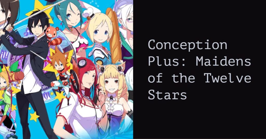 Conception Plus Maidens of the Twelve Stars