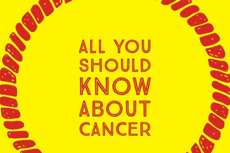 What you should know about cancer?