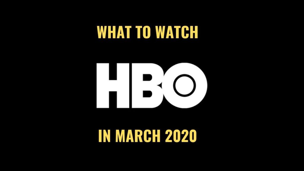 whats-coming-on-hbo-in-march-2020