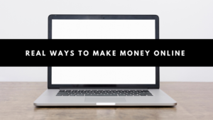 Real ways to make Money Online