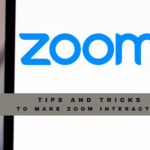 TIPS AND TRICKS TO MAKE ZOOM INTERACTIVE