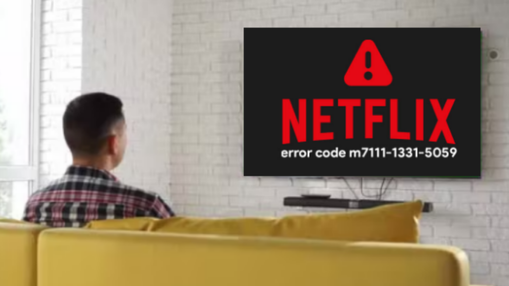 How to Solve Netflix Error Code m7111-1331-5059 in 2022