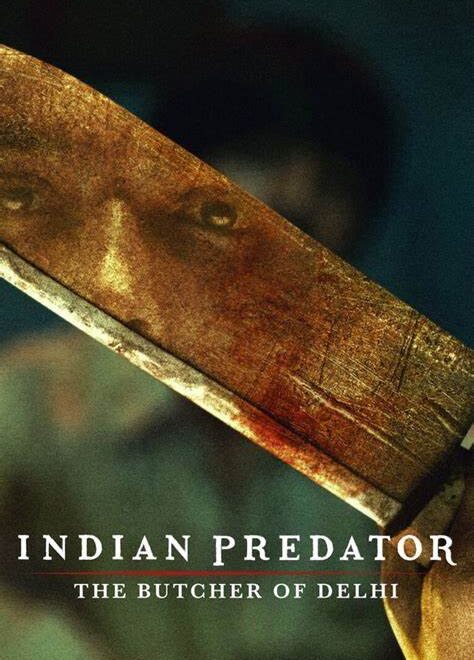 Indian Predator: The Butcher of Delhi, watch and download for free